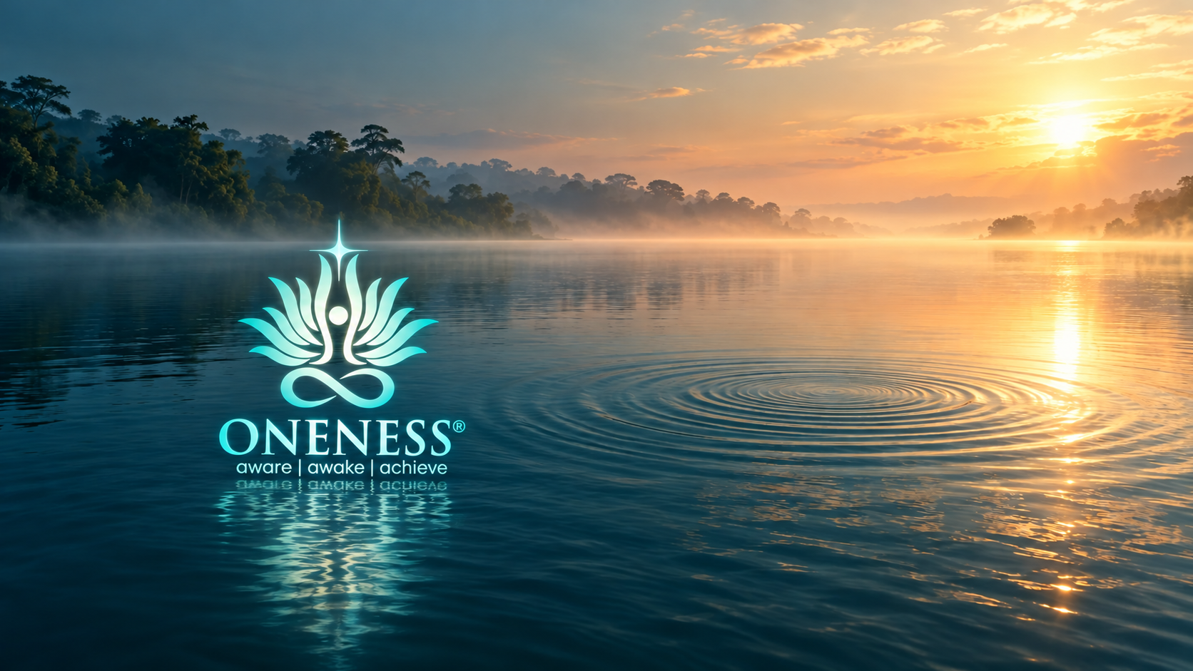 Oneness — aware | awake | achieve — blended into a tranquil pond at dawn, with a reflection on the water.